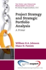 Project Strategy and Strategic Portfolio Management : A Primer - eBook