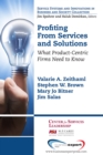 Profiting From Services and Solutions : What Product-Centric Firms Need to Know - eBook