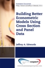 Building Better Econometric Models Using Cross Section and Panel Data - eBook
