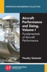 Aircraft Performance and Sizing, Volume I : Fundamentals of Aircraft Performance - eBook