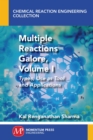 Multiple Reactions Galore, Volume I : Types, Use as Tool and Applications - eBook