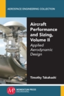 Aircraft Performance and Sizing, Volume II : Applied Aerodynamic Design - eBook