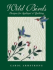 Wild Birds : Designs for Applique & Quilting - eBook
