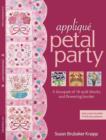 Applique Petal Party : A Bouquet of 16 Blocks & Flowering Border - eBook