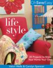 Oh Sew Easy(r) Life Style : 20 Projects to Make Your Home Your Own - eBook