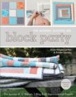 Block Party--The Modern Quilting Bee : The Journey of 12 Women, 1 Blog, & 12 Improvisational Projects - eBook