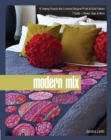 Modern Mix : 16 Sewing Projects that Combine Designer Prints & Solid Fabrics, 7 Quilts + Pillows, Bags & More - eBook