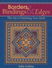 Borders, Bindings & Edges : The Art of Finishing Your Quilt - eBook