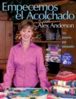 Empecemos el Acolchado con Alex Anderson - eBook