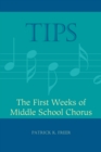 TIPS : The First Weeks of Middle School Chorus - eBook