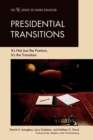 Presidential Transitions : It's Not Just the Position, It's the Transition - eBook