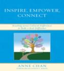 Inspire, Empower, Connect : Reaching across Cultural Differences to Make a Real Difference - Book