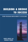 Building a Bridge to Success : From Program Improvement to Excellence - eBook
