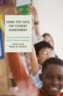 Using Test Data for Student Achievement : Answers to No Child Left Behind - eBook