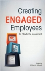 Creating Engaged Employees : It's Worth the Investment - eBook