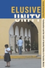 Elusive Unity : Factionalism and the Limits of Identity Politics in Yucatan, Mexico - eBook