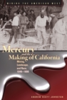 Mercury and the Making of California : Mining, Landscape, and Race, 1840-1890 - eBook