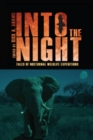 Into the Night : Tales of Nocturnal Wildlife Expeditions - eBook