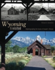 Wyoming Revisited : Rephotographing the Scenes of Joseph E. Stimson - eBook