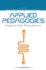 Applied Pedagogies : Strategies for Online Writing Instruction - eBook