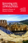 Reinventing (with) Theory in Rhetoric and Writing Studies : Essays in Honor of Sharon Crowley - eBook