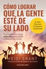 Como lograr que la gente este de su lado - eBook