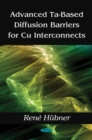 Advanced Ta-Based Diffusion Barriers for Cu Interconnects - eBook