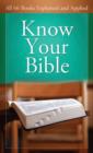 Know Your Bible : All 66 Books Explained and Applied - eBook