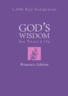 God's Wisdom for Your Life: Women's Edition : 1,000 Key Scriptures - eBook