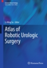 Atlas of Robotic Urologic Surgery - eBook