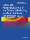 Clinical and Pathological Aspects of Skin Diseases in Endocrine, Metabolic, Nutritional and Deposition Disease - eBook