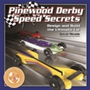 Pinewood Derby Speed Secrets : Design and Build the Ultimate Car - eBook