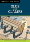Glue and Clamps (Missing Shop Manual) : The Tool Information You Need at Your Fingertips - eBook