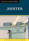 Jointer (Missing Shop Manual) : The Tool Information You Need at Your Fingertips - eBook
