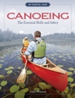Canoeing The Essential Skills & Safety : An Essential Guide-The Essential Skills and Safety - eBook
