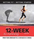 Your 12 Week Guide to Running : From Your Armchair to a 5 Km Race in 12 Weeks - eBook