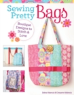 Sewing Pretty Bags : Boutique Designs to Stitch & Love - eBook