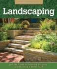 Landscaping : The DIY Guide to Planning, Planting, and Building a Better Yard - eBook