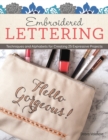 Embroidered Lettering : Techniques and Alphabets for Creating 25 Expressive Projects - eBook