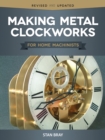 Making Metal Clockworks for Home Machinists - eBook