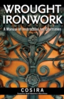Wrought Ironwork : A Manual of Instruction for Craftsmen - eBook