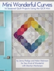 Mini Wonderful Curves : 16 Seasonal Quilt Projects Using the QCR Mini - eBook