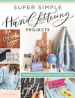 Super Simple Hand-Lettering Projects : Techniques and Craft Projects Using Hand Lettering - eBook