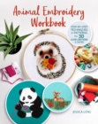 Animal Embroidery Workbook : Step-by-Step Techniques & Patterns for 30 Cute Critters & More - eBook