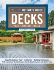 Ultimate Guide: Decks, Updated 6th Edition : Plan, Design, Build - eBook