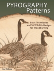 Pyrography Patterns : Basic Techniques and 30 Wildlife Designs for Woodburning - eBook