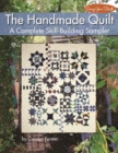 The Handmade Quilt : A Complete Skill-Building Sampler - eBook
