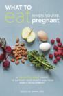 What to Eat When You're Pregnant - eBook