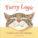 Furry Logic, 10th Anniversary Edition : A Guide to Life's Little Challenges - Book