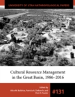 Cultural Resource Management in the Great Basin 1986-2016 - Book